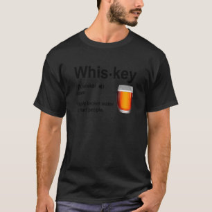 Whiskey Definition Magisches braunes Wasser für Sp T-Shirt