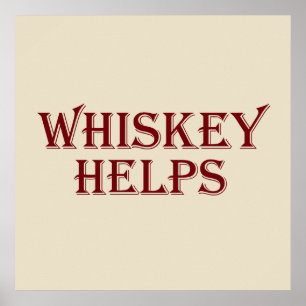 Whiskey hilft lustigen Alkohol-Sprüchen Whisky-Zit Poster
