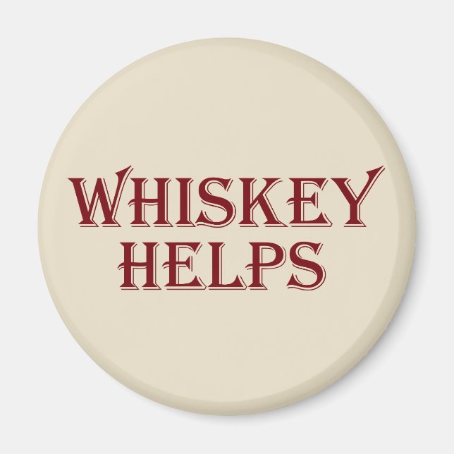 Whiskey hilft witzige Redewendungen Whisky Zitate Magnet (Vorne)