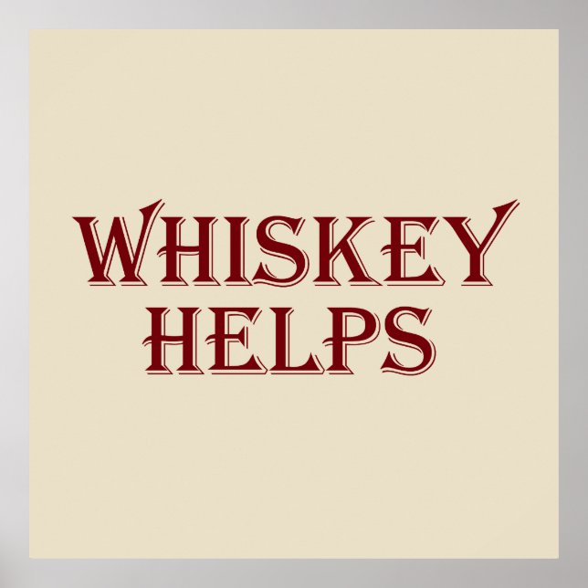 Whiskey hilft witzige Redewendungen Whisky Zitate Poster (Vorne)
