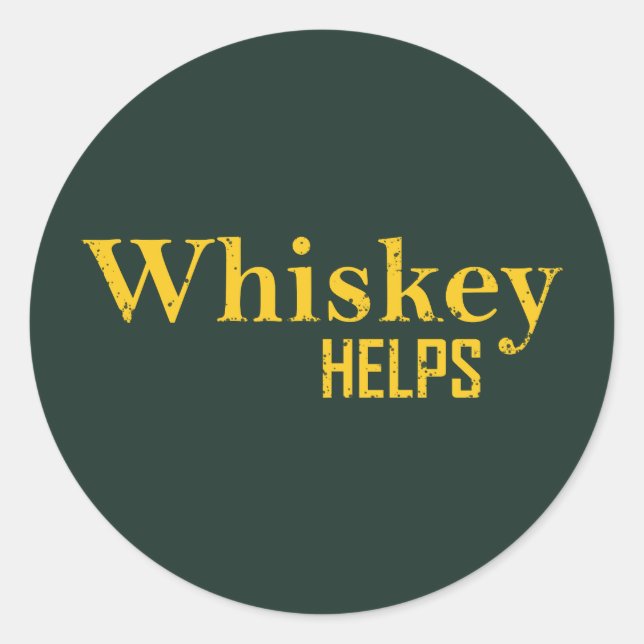 Whiskey hilft witzige Redewendungen Whisky Zitate Runder Aufkleber (Vorderseite)