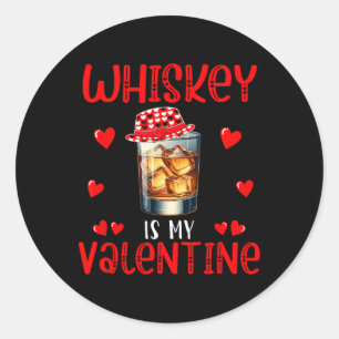 Whiskey ist mein Valentine Funny Joke Single Drink Runder Aufkleber