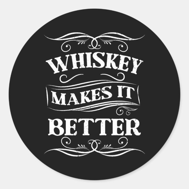 Whiskey macht es besser Whiskey Runder Aufkleber (Vorderseite)