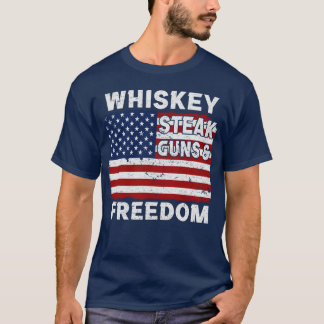 Whiskey Steak Kanonen und Freiheit T-Shirt