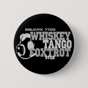 Whiskey Tango Foxtrot - Aviation Spaß Button