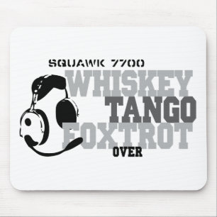Whiskey Tango Foxtrot - Aviation Spaß Mousepad