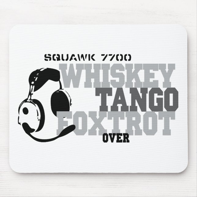 Whiskey Tango Foxtrot - Aviation Spaß Mousepad (Vorne)