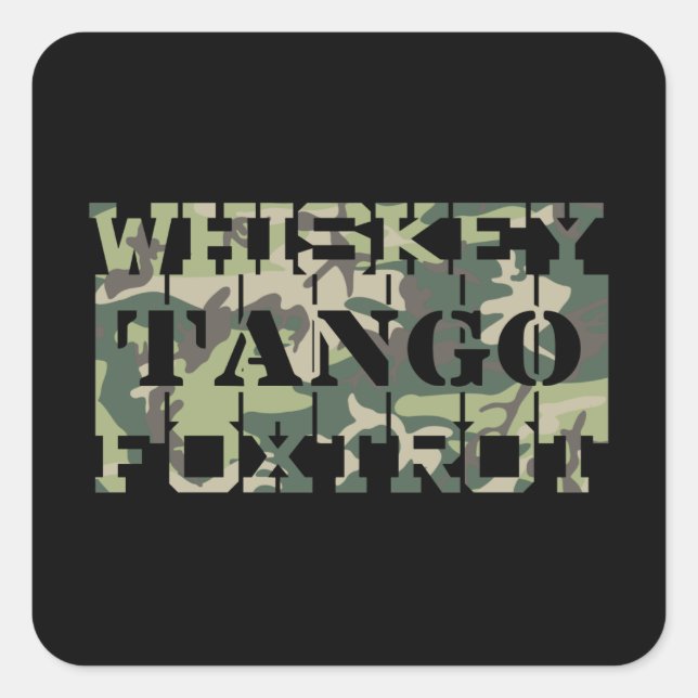 Whiskey Tango Foxtrot WTF Green Camouflage Quadratischer Aufkleber (Vorderseite)