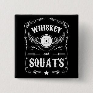 Whiskey und Squats - Motivierend "Gewichtheben" Button