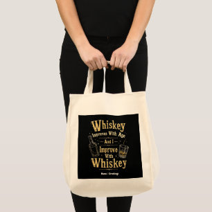 Whiskey verbessert sich mit dem Alter, ich verbess Tragetasche