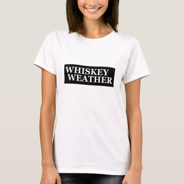 Whiskey Wetter lustige Trinkkurse T-Shirt (Vorderseite)
