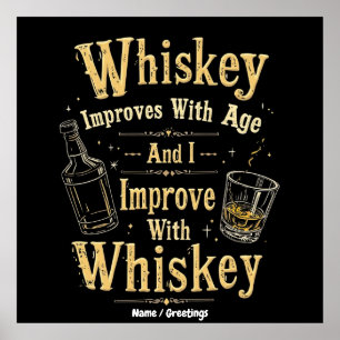 Whiskey wird mit dem Alter besser, ich verbessere Poster