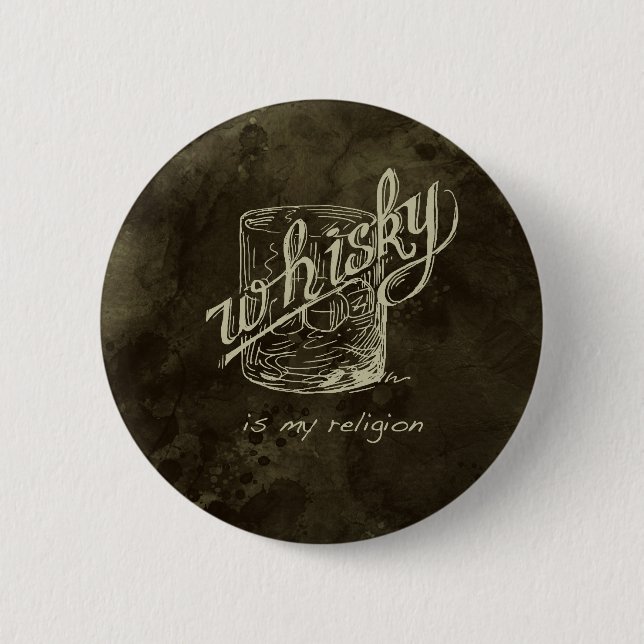 Whisky ist meine Religion! Button (Vorderseite)