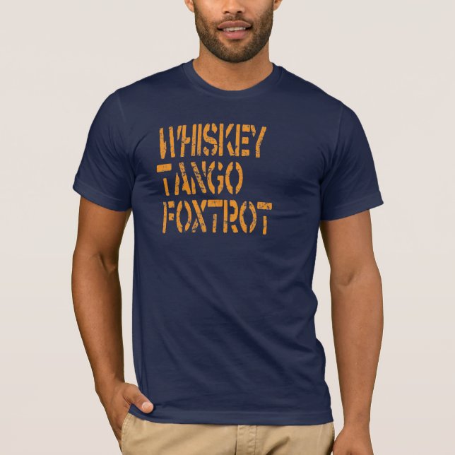 Whisky-Tango Foxtrot T-Shirt (Vorderseite)