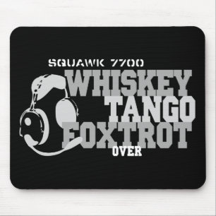 WhiskyTango Foxtrot - Luftfahrt-Spaß Mousepad