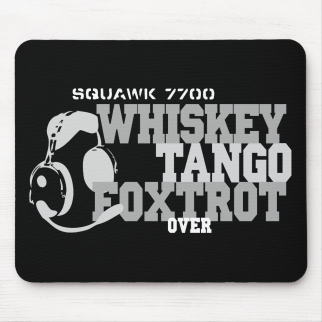 WhiskyTango Foxtrot - Luftfahrt-Spaß Mousepad (Vorne)