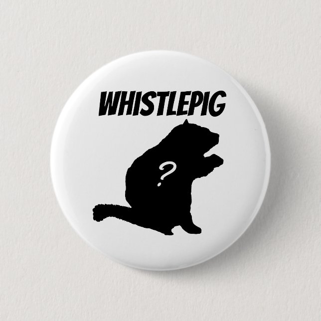 Whistlepig? Button (Vorderseite)