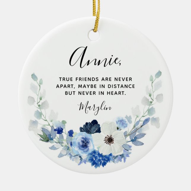 White Blue Floral True friends are never far apart Keramik Ornament (Vorne)