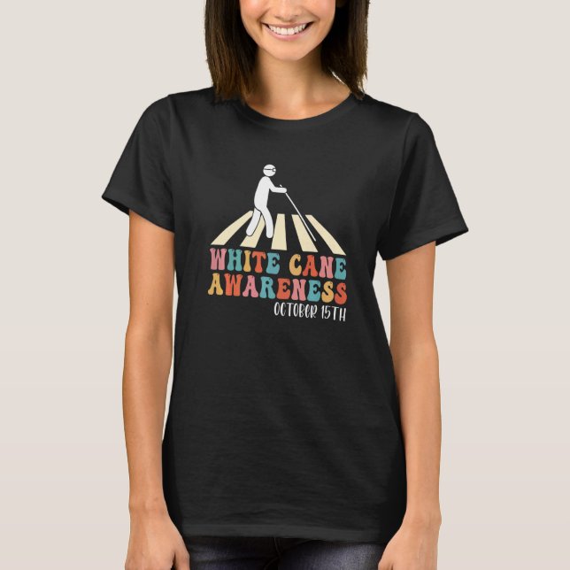 White Cane Day Awareness Day October 15th Visually T-Shirt (Vorderseite)