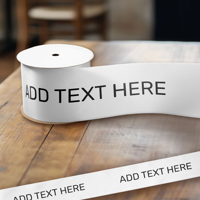 White Create your own - Make It your Custom Schrif Satinband (Custom Ribbon - Personalize with your own text)