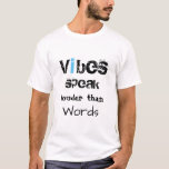*~* White DIY Vibes spricht lauter als Worte T-Shirt<br><div class="desc">* VIBES SPEAK LOUDER ALS WORDS White Men Lässig Trendy Modern Men's Runner Fitness Sports T - Shirt - DIY Ändern Sie die Farbe des Textes * Der Schriftart ist schwarz mit einem TURQUOISE BLUE-Buchstaben. Die Farbe der Wörter kann sich ändern.Der Stil einiger Briefe ist grunge. Ein phantastischer männlicher, weißer...</div>