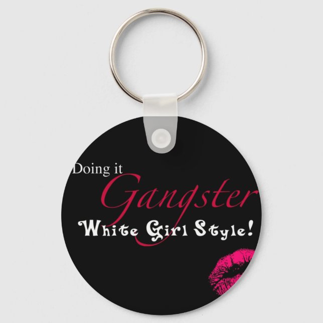 White Girl Gangster Schlüsselanhänger (Vorderseite)