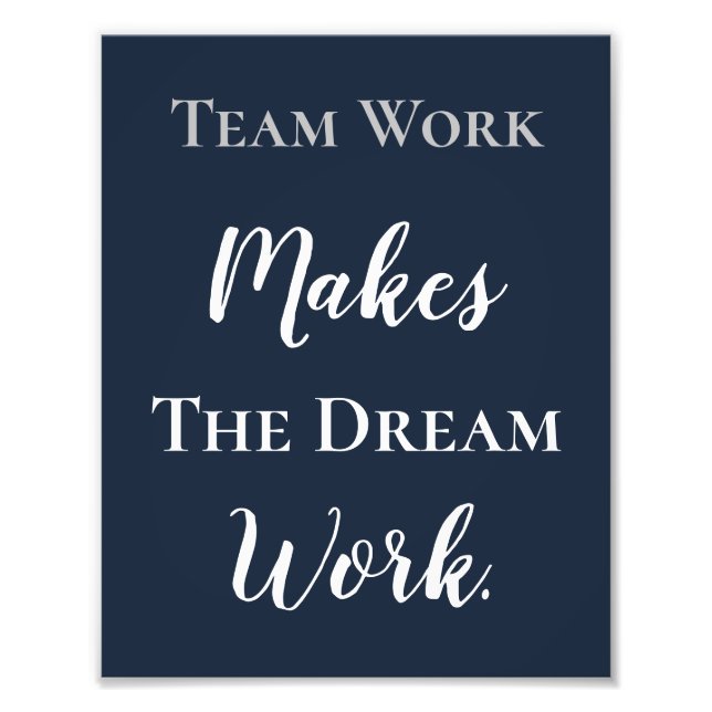 White on Blue Teamwork macht die Traumarbeit Fotodruck (Vorne)
