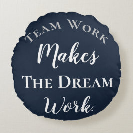 White on Blue Teamwork macht die Traumarbeit Rundes Kissen