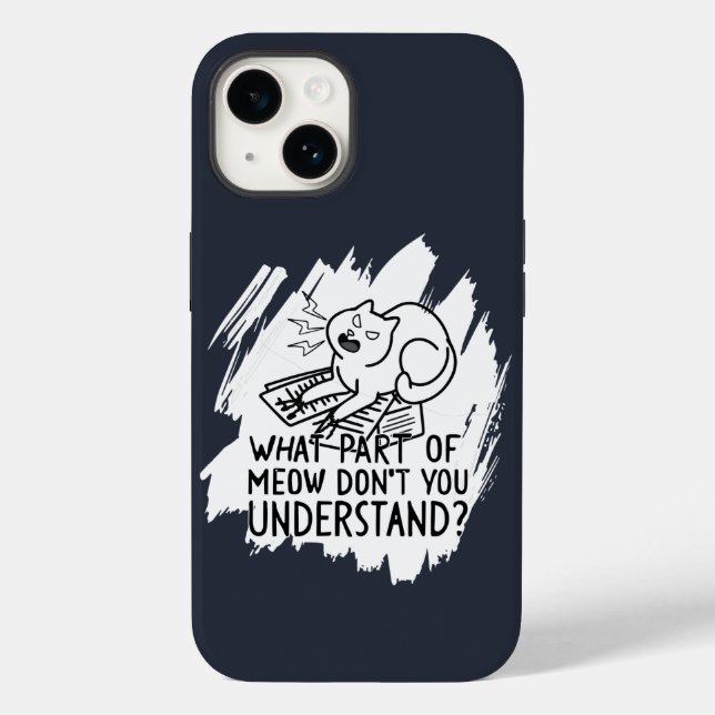 White Splash Funny Cat Zitat Case-Mate iPhone 14 Hülle (Rückseite)