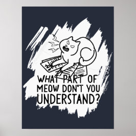 White Splash Funny Cat Zitat Poster