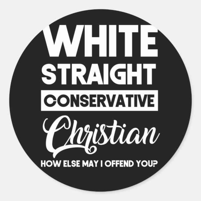 White Straight Konservative Christlich Offensive Runder Aufkleber (Vorderseite)