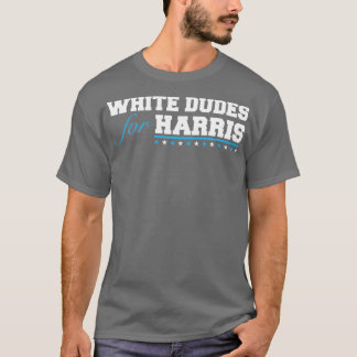 Whitedudesforharris T-Shirt