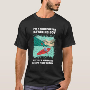 Whitewater-Kajakfahren Junge Wie Ein Normaler Jung T-Shirt