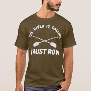 Whitewater Rafting Der Fluss ruft mich an T-Shirt