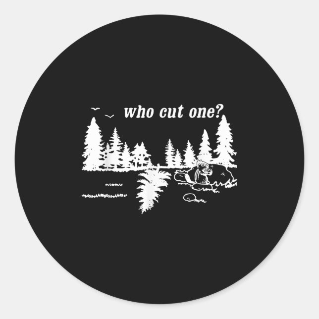Who Cut One_ Funny Design  Runder Aufkleber (Vorderseite)