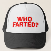 WHO FARTED