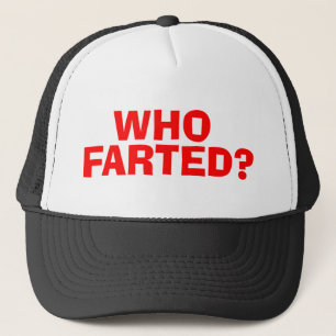WHO FARTED TRUCKERKAPPE
