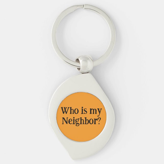 Who is my Neighbor?  Schlüsselanhänger (Vorderseite)