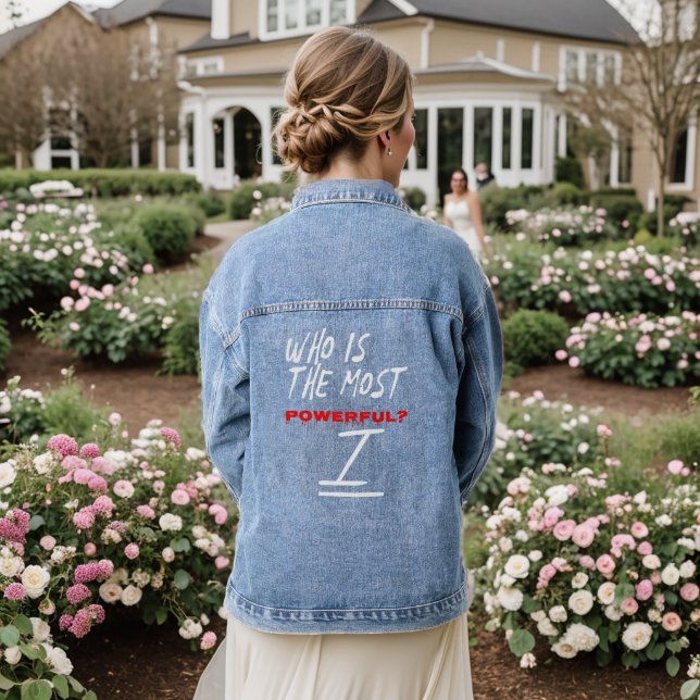 Who Is The Most Powerful? I Jeansjacke (Hochzeit Rückseite)