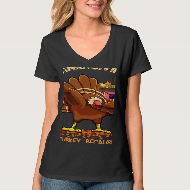 Who Isn't Hungry On Thanksgiving Fun Dabbing Stuff T-Shirt (Vorderseite)
