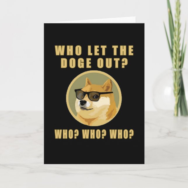 Who let the doge out who Dogecoin dog meme Karte (Vorderseite)