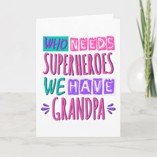 Who needs superheroes we have grandpa karte