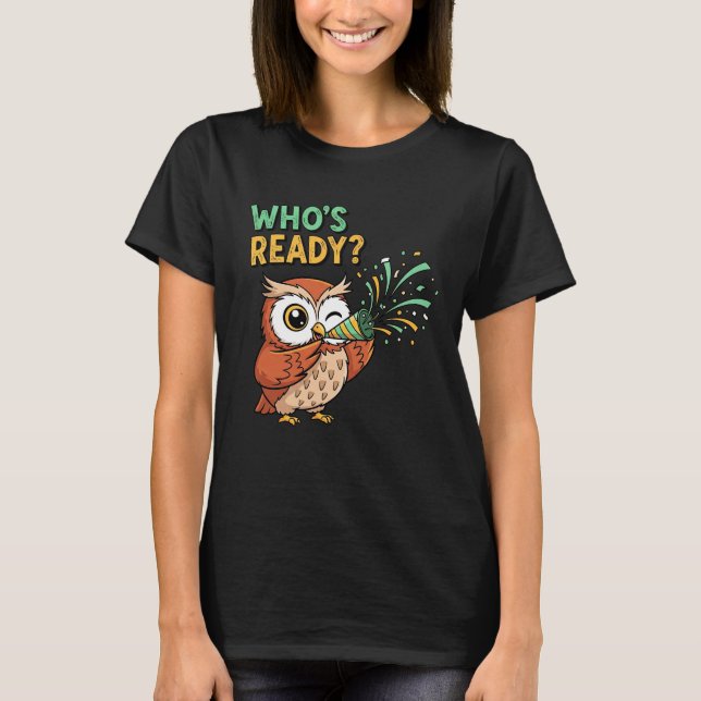 Who’s Ready? – Party Owl Christmas Edition T-Shirt (Vorderseite)