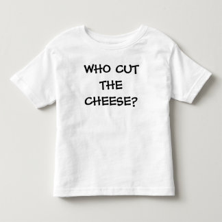 WHO SCHNITT DEN KÄSE? KLEINKIND T-SHIRT