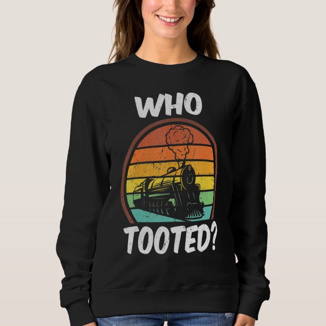 Who Tooted  Trains  Vintage 1 Sweatshirt (Vorderseite)