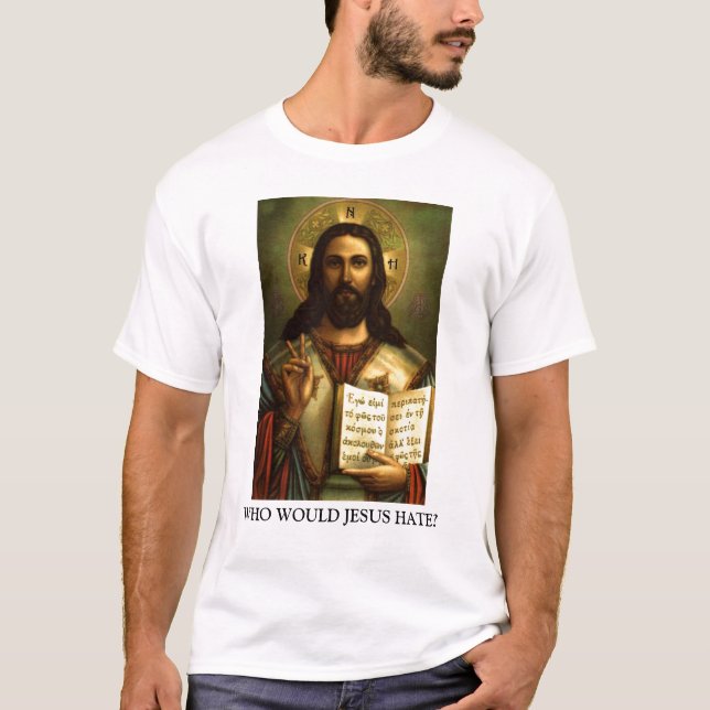 WHO WÜRDE JESUS HASSEN? T-Shirt (Vorderseite)
