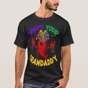 Whoa Ihre Crawdaddy Crawfish Jester Beads Mardi G T-Shirt