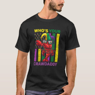 Whoa Ihre Crawdaddy Crawfish Jester Beads Mardi Gr T-Shirt