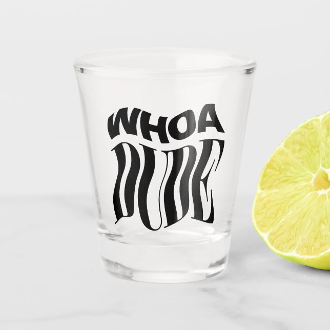 Whoa Typ warf Typografie Schnapsglas (Vorderseite)