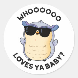 Whooo Lieben Ya Baby Funny Owl Puff Runder Aufkleber